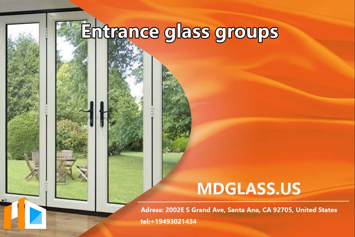 Entrance glass groups