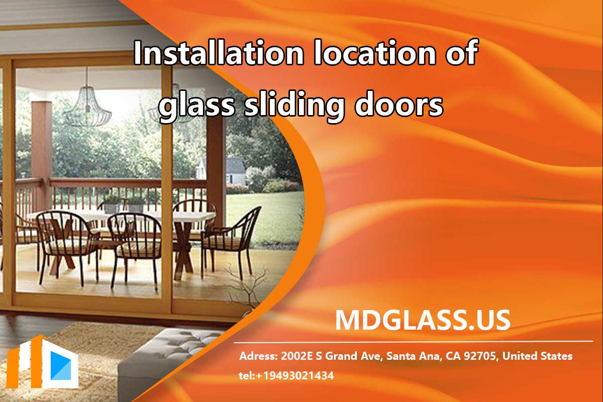 Installation location of glass sliding doors